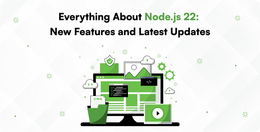 Everything about Node.js 22 — new features and latest updates