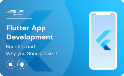 Flutter App Development Benefits and Why you should use